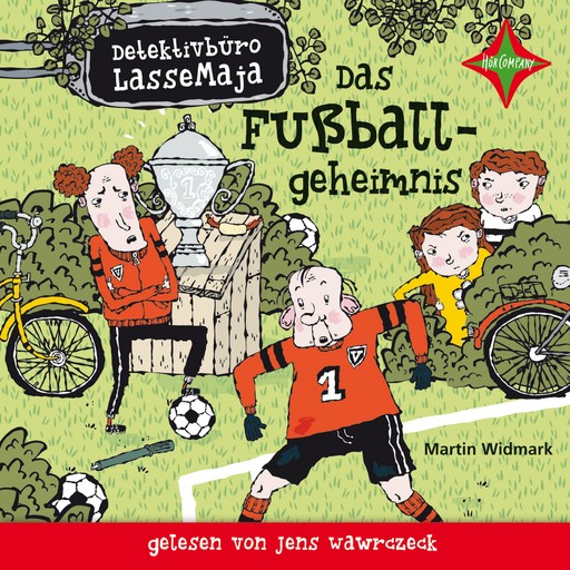 Detektivbüro LasseMaja - Das Fußballgeheimnis, Martin Widmark