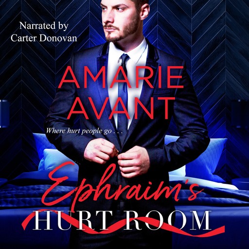 Ephraim's Hurt Room, Amarie Avant