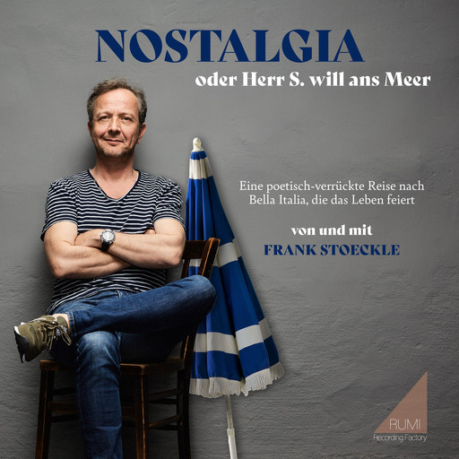 Nostalgia oder Herr S. will ans Meer, Frank Stoeckle