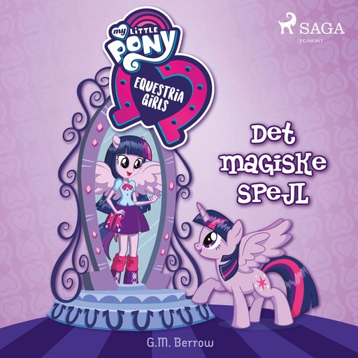 My Little Pony - Equestria Girls - Det magiske spejl, G.M. Berrow