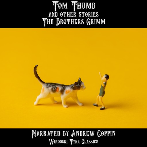 Tom Thumb and Other Stories, Brothers Grimm