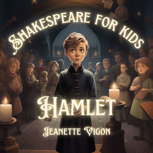 Hamlet | Shakespeare for Kids, Jeanette Vigon