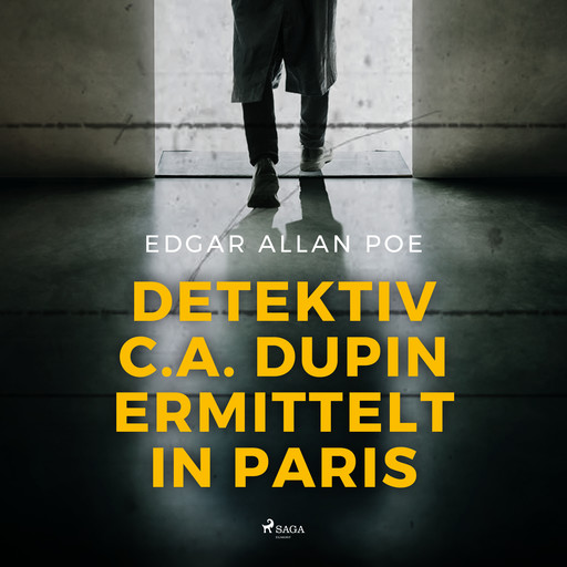 Detektiv C.A. Dupin ermittelt in Paris, Edgar Allan Poe