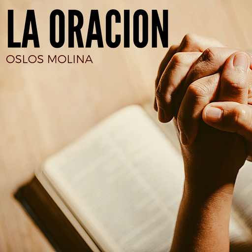 La oracion, Oslos Molina