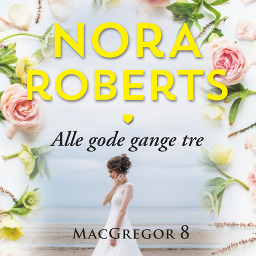 Alle gode gange tre, Nora Roberts