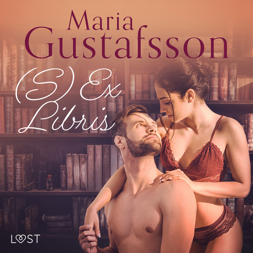 (S)Ex Libris - erotisk novell, Maria Gustafsson