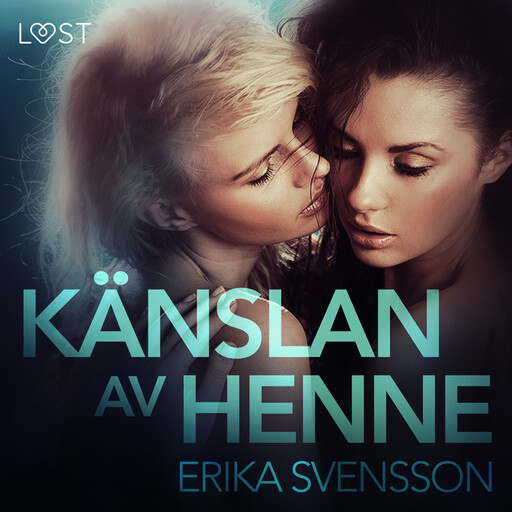 Känslan av henne, Erika Svensson