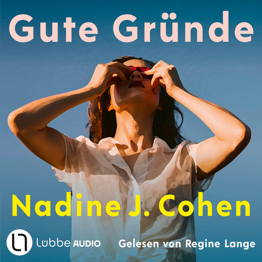 Gute Gründe (Ungekürzt), Nadine J. Cohen