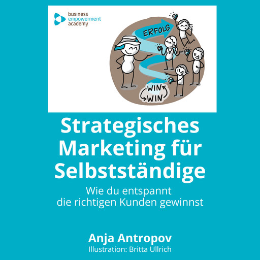 Strategisches Marketing für Selbstständige, Anja Antropov