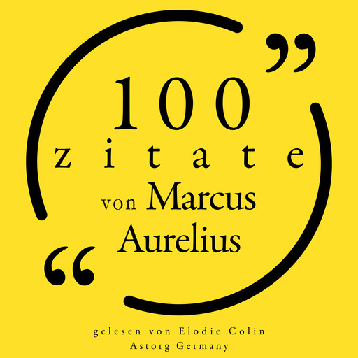 100 Zitate von Marcus Aurelius, Marcus Aurelius