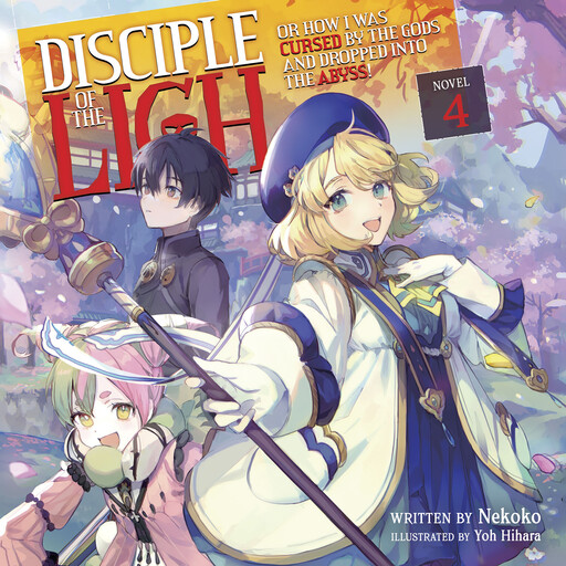 Disciple of the Lich: Or How I Was Cursed by the Gods and Dropped Into the Abyss! (Light Novel) Vol. 4, Yoh Hihara, Nekoko