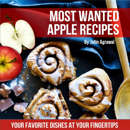 Most Wanted Apple Recipes, Jatin Agrawal