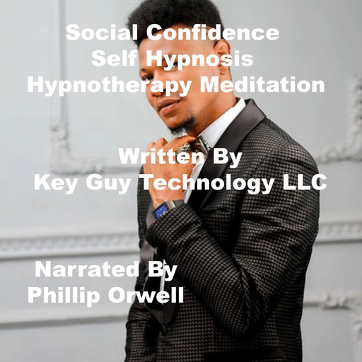 Social Confidence Self Hypnosis Hypnotherapy Meditation, Key Guy Technology LLC