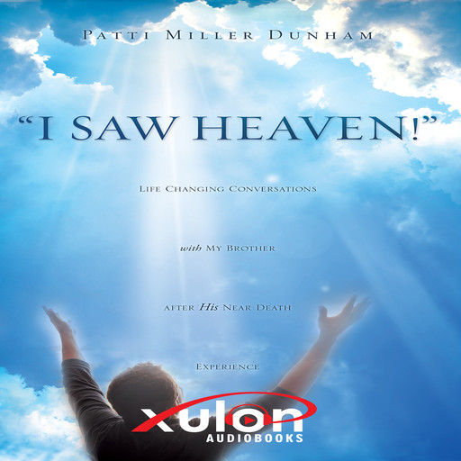 I Saw Heaven!, Patti Miller Dunham