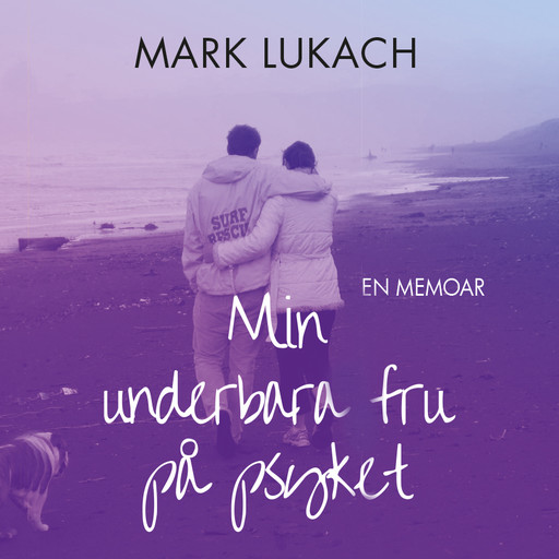 Min underbara fru på psyket, Mark Lukach