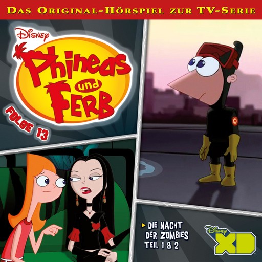 13: Die Nacht der Zombies (Teil 1 & 2) (Disney TV-Serie), Phineas und Ferb Hörspiel, Dan Povenmire, Danny Jacob