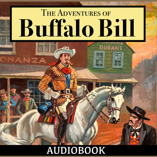 The Adventures of Buffalo Bill, Col. William F. Cody