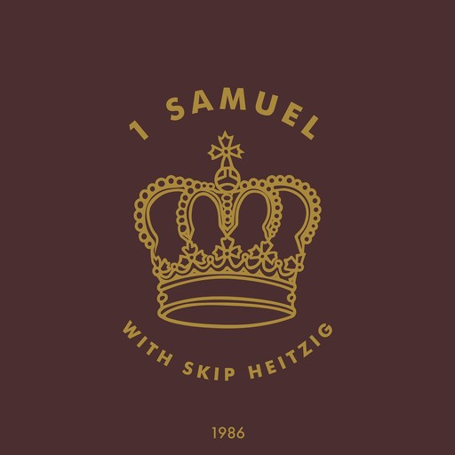 09 1 Samuel - 1986, Skip Heitzig