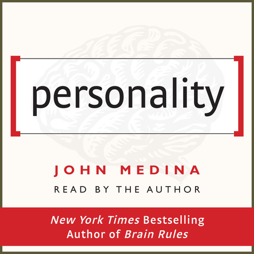 Personality, John Medina