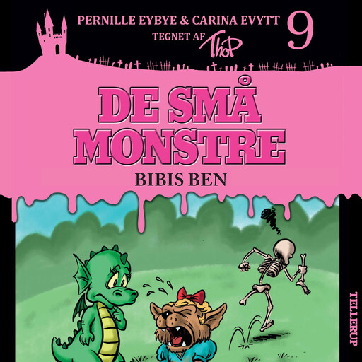 De små monstre #9: Bibis ben, Carina Evytt, Pernille Eybye