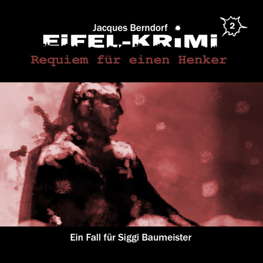 Jacques Berndorf, Eifel-Krimi, Folge 2: Requiem für einen Henker, Jacques Berndorf, Markus Winter