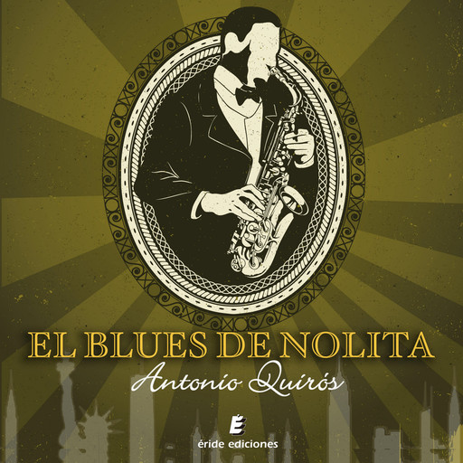 El blues de Nolita, Antonio Quirós