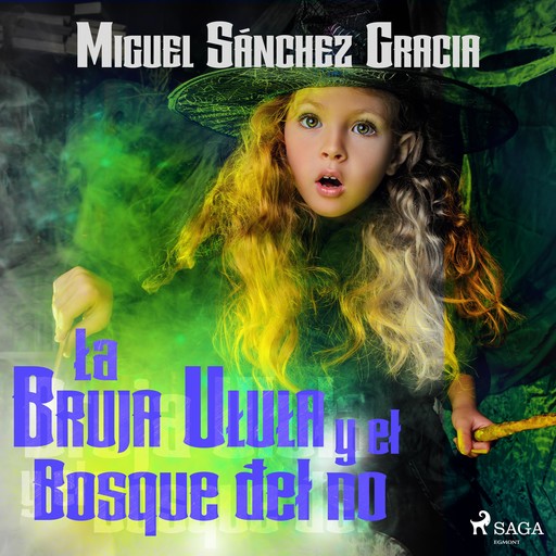 La bruja Ulula y el bosque del no, Miguel Garcia