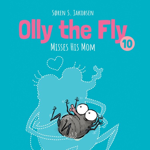 Olly the Fly #10: Olly the Fly Misses His Mom, Søren Jakobsen