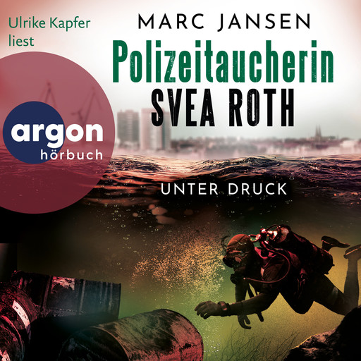 Unter Druck - Polizeitaucherin Svea Roth, Band 2 (Ungekürzte Lesung), Marc Jansen