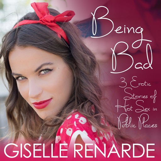 Being Bad, Giselle Renarde