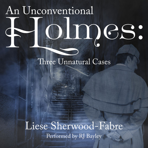 An Unconventional Holmes, Liese Sherwood-Fabre