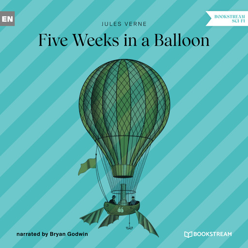 Five Weeks in a Balloon (Unabridged), Jules Verne