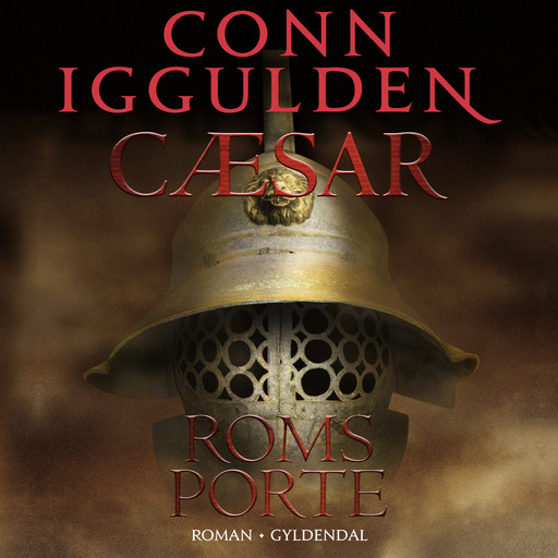 Cæsar 1 - Roms porte, Conn Iggulden