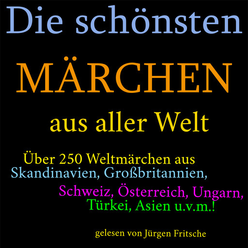 Die schönsten Märchen aus aller Welt, Hans Christian Andersen, Gebrüder Grimm, Andrew Lang