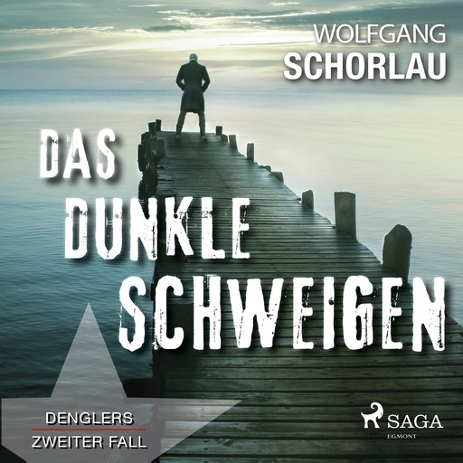 Das dunkle Schweigen - Denglers zweiter Fall, Wolfgang Schorlau