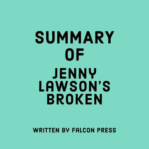 Summary of Jenny Lawson’s Broken, Falcon Press