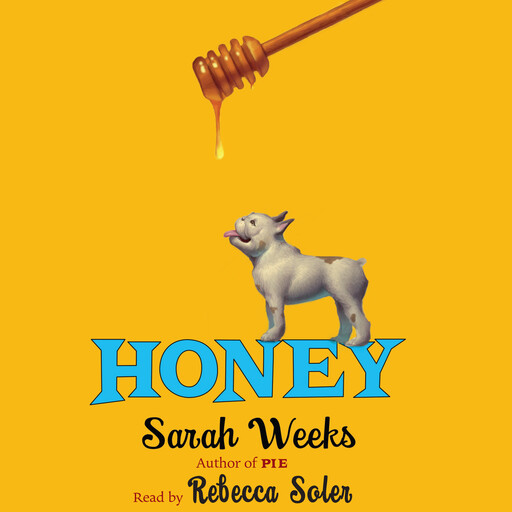 Honey, Sarah Weeks