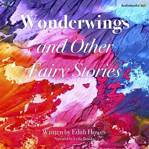Wonderwings and Other Fairy Stories, Edith Howes