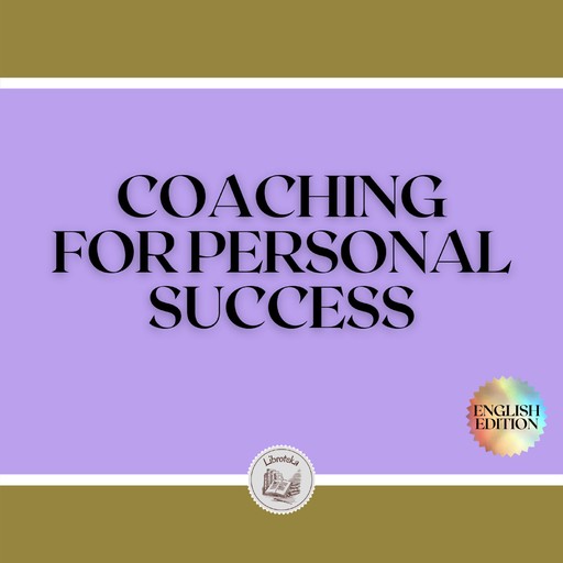 COACHING FOR PERSONAL SUCCESS, LIBROTEKA