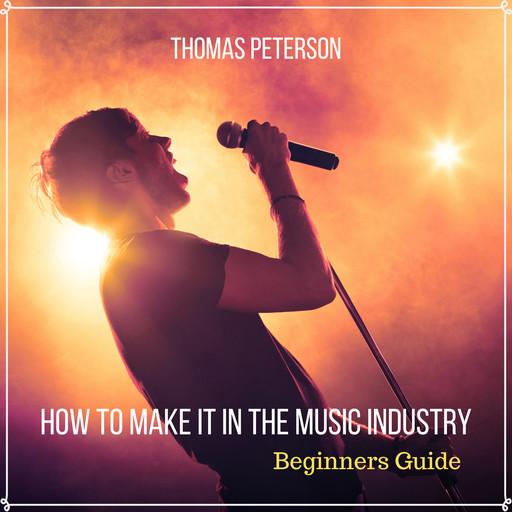 How to Make It in the Music Industry, Thomas Peterson