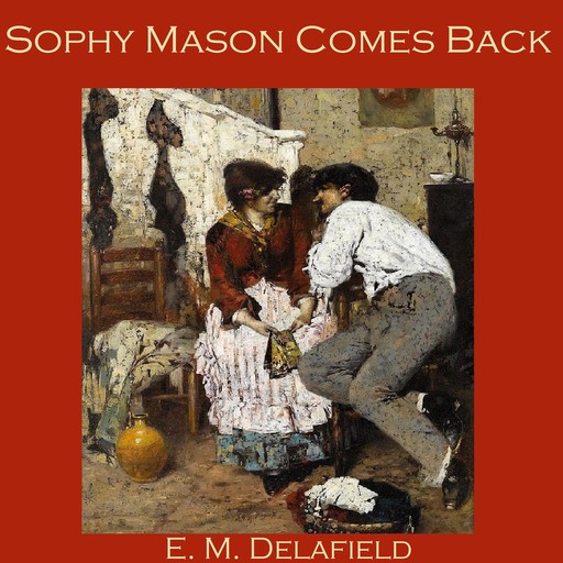Sophy Mason Comes Back, E.M.Delafield