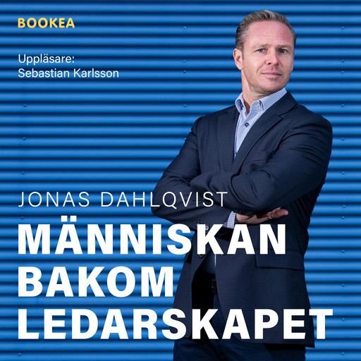 Människan bakom ledarskapet, Jonas Dahlqvist