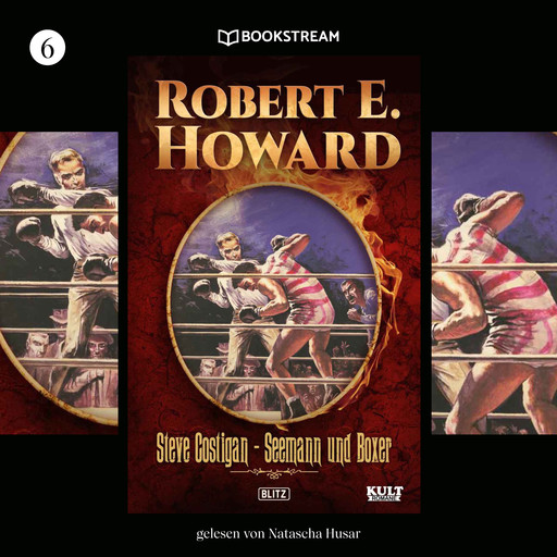 Steve Costigan - Seemann und Boxer - KULT-Romane, Band 6 (Ungekürzt), Robert E.Howard