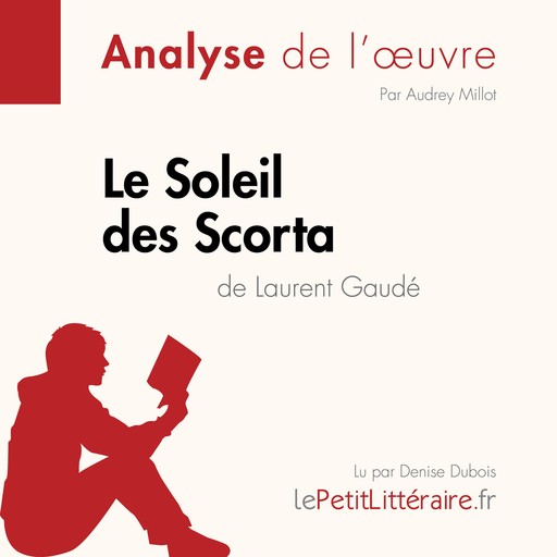 Le Soleil des Scorta de Laurent Gaudé (Analyse de l'oeuvre), Audrey Millot, LePetitLitteraire, Alice Rasson