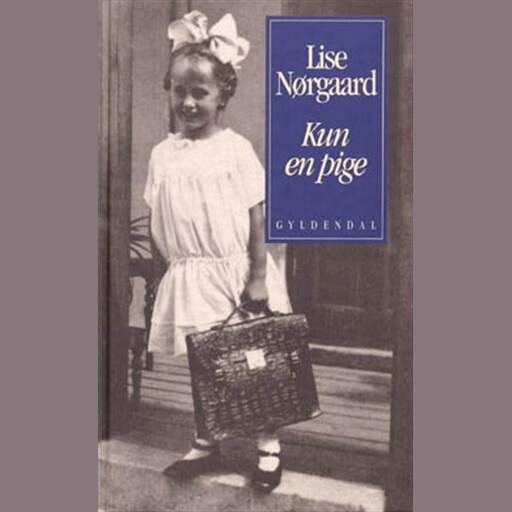 Kun en pige, Lise Nørgaard