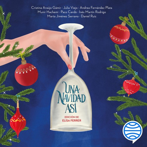 Una Navidad así, Munir Hachemi, Inés Martín Rodrigo, Elisa Ferrer, Marta Serrano, Daniel Velarde Ruiz, Julia Viejo, Cristina Araújo Gámir, Paco Cerdà, Andrea Fernández Plata