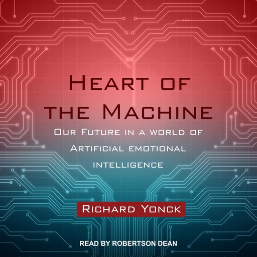 Heart of the Machine, Richard Yonck