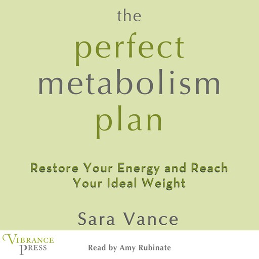 The Perfect Metabolism Plan, Sara Vance