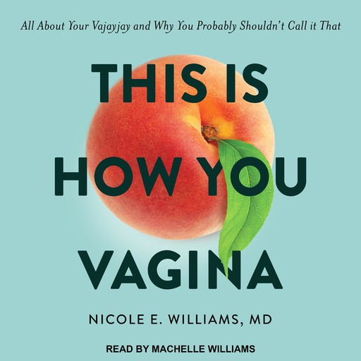 This is How You Vagina, Nicole Williams