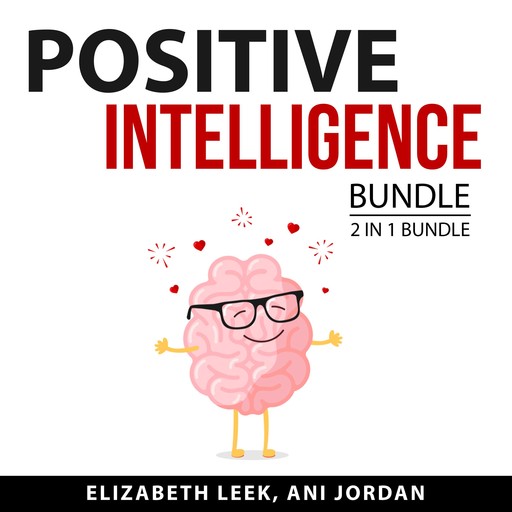 Positive Intelligence Bundle, 2 in 1 Bundle, Elizabeth Leek, Ani Jordan